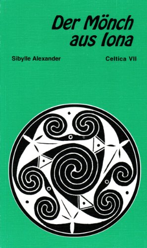 Der Mönch Aus Iona by Sibylle Alexander
